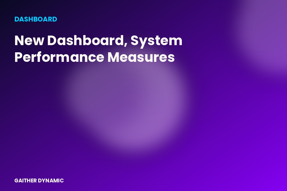 New Dashboard, System Performance Measures